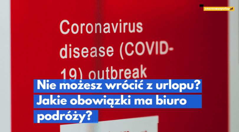 Nie możesz wrócić z urlopu? Jakie obowiązki ma biuro podróży?