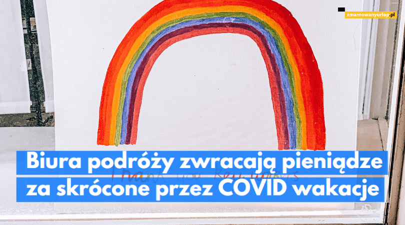 Biura podróży zwracają pieniądze za skrócone wakacje w związku z COVID-19.